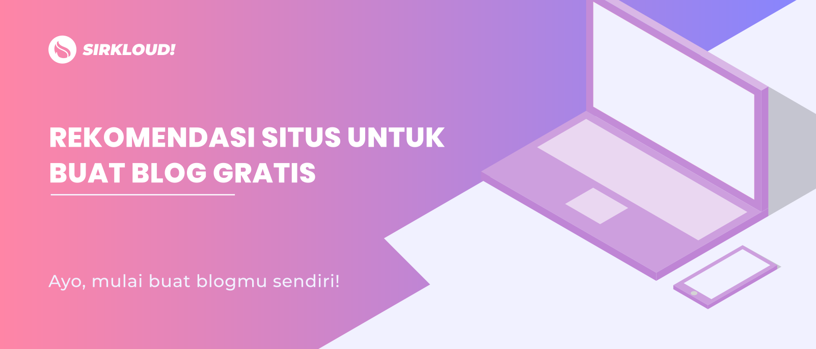 3 Situs Penyedia Blog Gratis dan Simpel